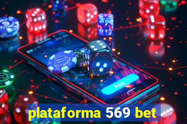 plataforma 569 bet